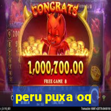 peru puxa oq